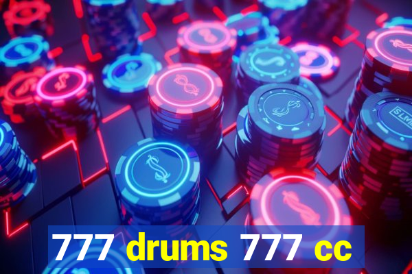 777 drums 777 cc